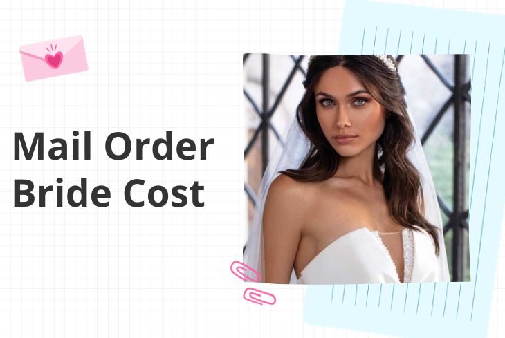 Mail Order Bride Cost in 2025: Everything That’s Included