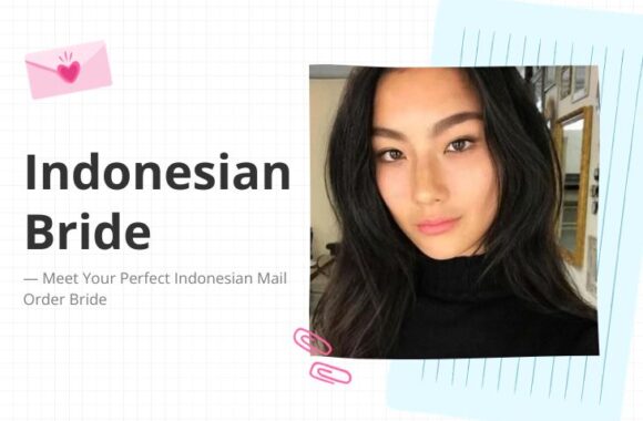 Indonesian Bride—Meet Your Perfect Indonesian Mail Order Bride