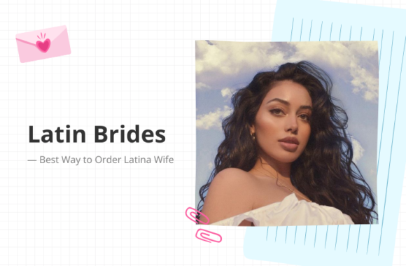 Latin Brides: Best Way to Order Latina Wife